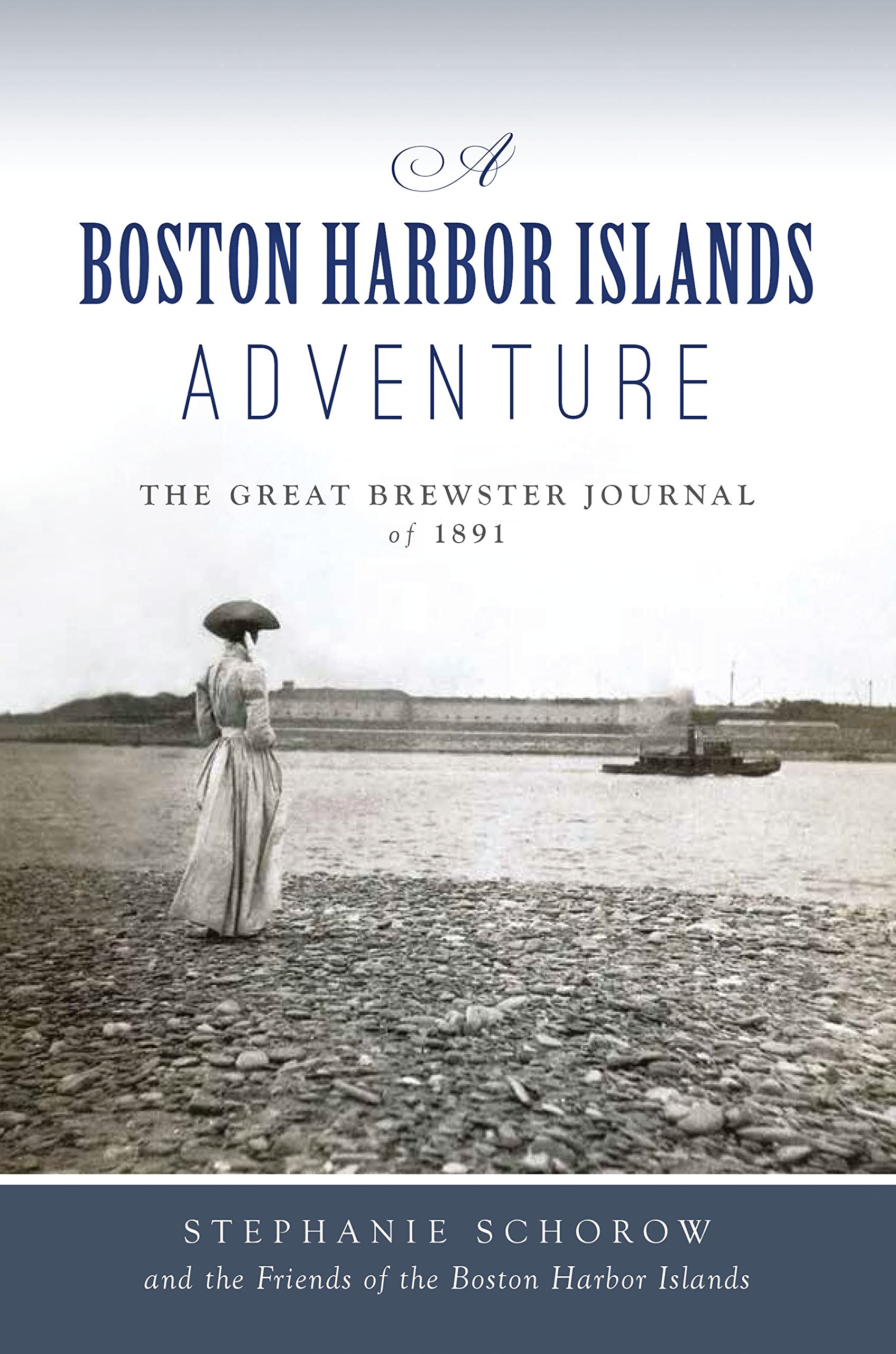 A Boston Harbor Islands Adventure: The Great Brewster Island Journal of 1891