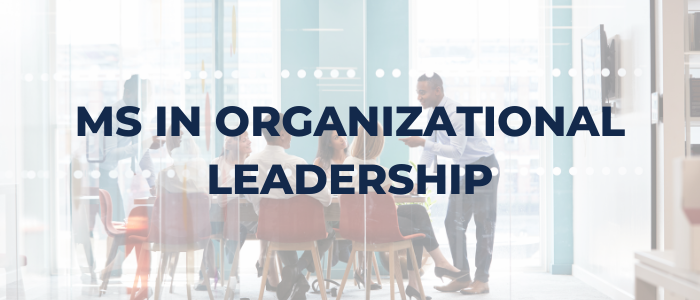 MS in Organizational Leadership
