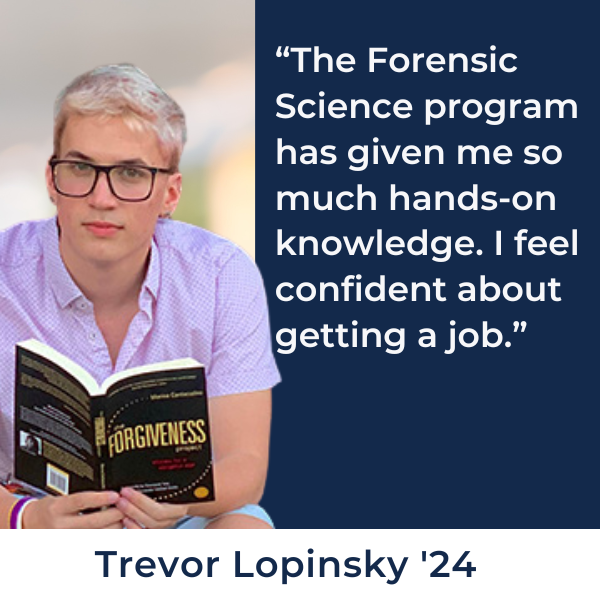 Student profile - The forensic science program has given me so much hands-on knowledge. I feel confident about getting a job.