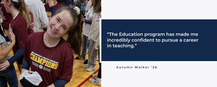 Autumn Walker quote - The Education program has made me incredibly confident to pursue a career in teaching.
